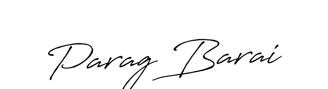 Use a signature maker to create a handwritten signature online. With this signature software, you can design (Antro_Vectra_Bolder) your own signature for name Parag Barai. Parag Barai signature style 7 images and pictures png