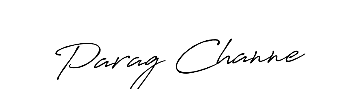 Also You can easily find your signature by using the search form. We will create Parag Channe name handwritten signature images for you free of cost using Antro_Vectra_Bolder sign style. Parag Channe signature style 7 images and pictures png