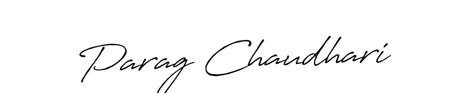 You should practise on your own different ways (Antro_Vectra_Bolder) to write your name (Parag Chaudhari) in signature. don't let someone else do it for you. Parag Chaudhari signature style 7 images and pictures png