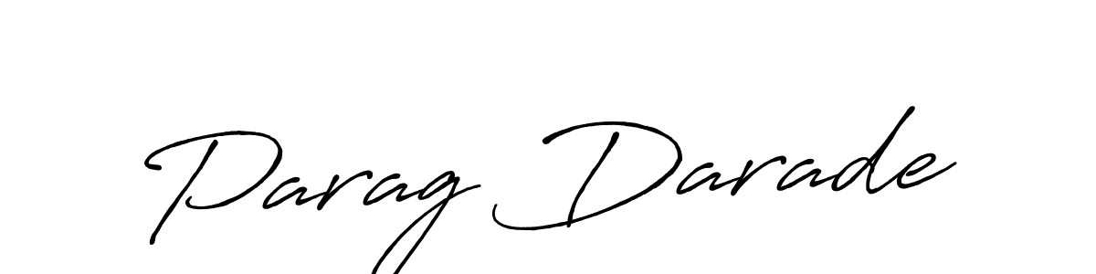 Create a beautiful signature design for name Parag Darade. With this signature (Antro_Vectra_Bolder) fonts, you can make a handwritten signature for free. Parag Darade signature style 7 images and pictures png