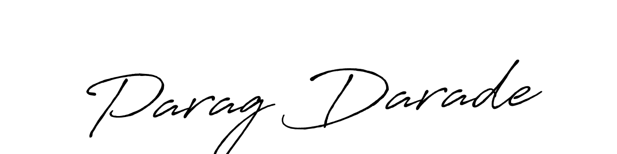 It looks lik you need a new signature style for name Parag Darade. Design unique handwritten (Antro_Vectra_Bolder) signature with our free signature maker in just a few clicks. Parag Darade signature style 7 images and pictures png