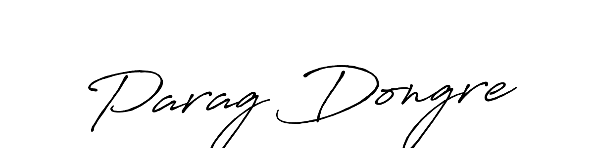 Create a beautiful signature design for name Parag Dongre. With this signature (Antro_Vectra_Bolder) fonts, you can make a handwritten signature for free. Parag Dongre signature style 7 images and pictures png
