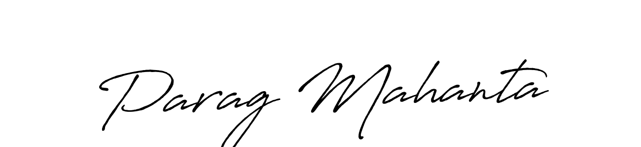 Make a short Parag Mahanta signature style. Manage your documents anywhere anytime using Antro_Vectra_Bolder. Create and add eSignatures, submit forms, share and send files easily. Parag Mahanta signature style 7 images and pictures png