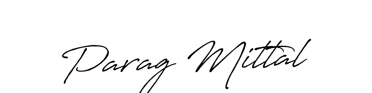 Parag Mittal stylish signature style. Best Handwritten Sign (Antro_Vectra_Bolder) for my name. Handwritten Signature Collection Ideas for my name Parag Mittal. Parag Mittal signature style 7 images and pictures png