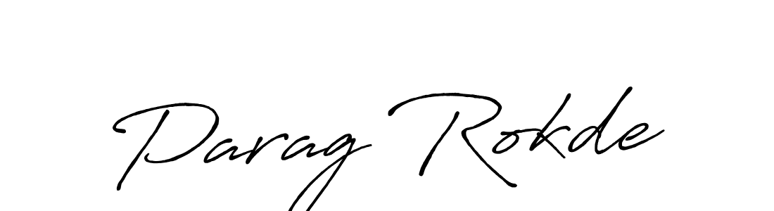 Parag Rokde stylish signature style. Best Handwritten Sign (Antro_Vectra_Bolder) for my name. Handwritten Signature Collection Ideas for my name Parag Rokde. Parag Rokde signature style 7 images and pictures png