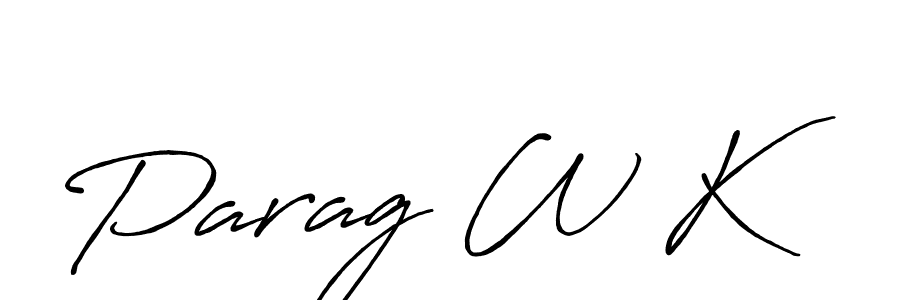 Design your own signature with our free online signature maker. With this signature software, you can create a handwritten (Antro_Vectra_Bolder) signature for name Parag W K. Parag W K signature style 7 images and pictures png