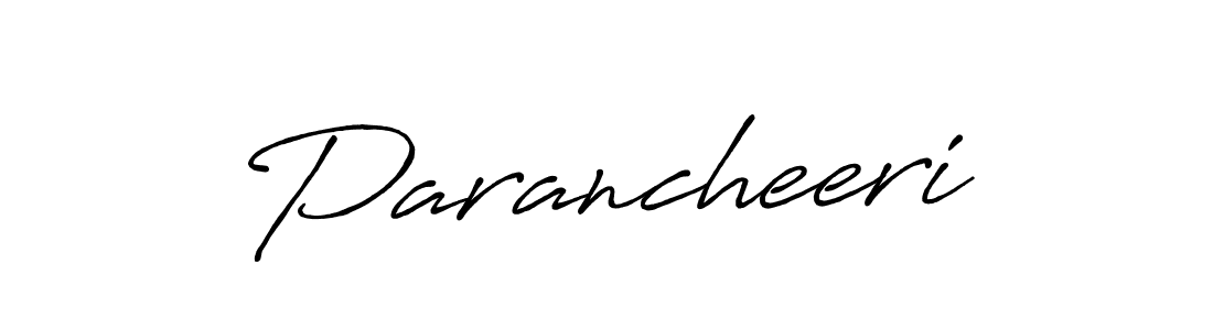 Make a beautiful signature design for name Parancheeri. With this signature (Antro_Vectra_Bolder) style, you can create a handwritten signature for free. Parancheeri signature style 7 images and pictures png