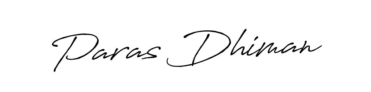 Use a signature maker to create a handwritten signature online. With this signature software, you can design (Antro_Vectra_Bolder) your own signature for name Paras Dhiman. Paras Dhiman signature style 7 images and pictures png