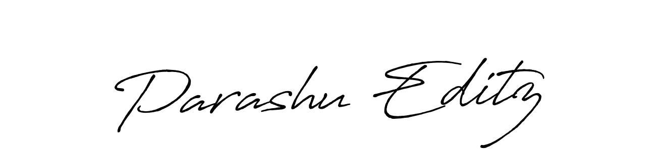 How to make Parashu Editz name signature. Use Antro_Vectra_Bolder style for creating short signs online. This is the latest handwritten sign. Parashu Editz signature style 7 images and pictures png