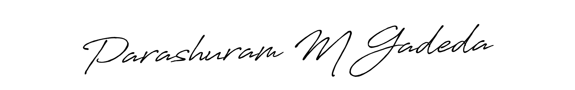 See photos of Parashuram M Gadeda official signature by Spectra . Check more albums & portfolios. Read reviews & check more about Antro_Vectra_Bolder font. Parashuram M Gadeda signature style 7 images and pictures png