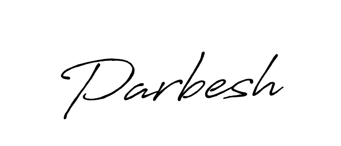 Create a beautiful signature design for name Parbesh. With this signature (Antro_Vectra_Bolder) fonts, you can make a handwritten signature for free. Parbesh signature style 7 images and pictures png