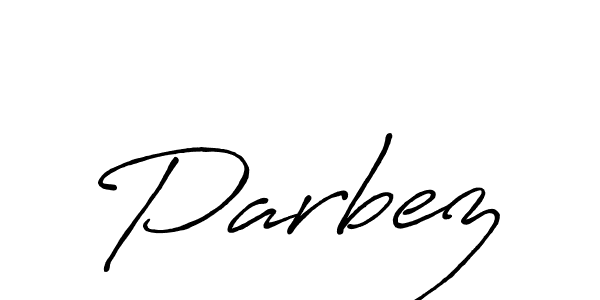 How to make Parbez name signature. Use Antro_Vectra_Bolder style for creating short signs online. This is the latest handwritten sign. Parbez signature style 7 images and pictures png