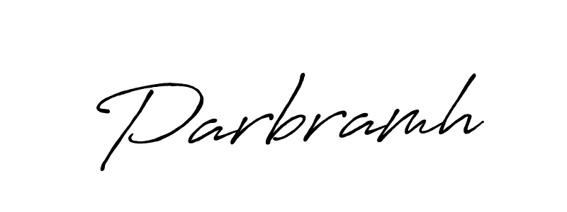 Make a short Parbramh signature style. Manage your documents anywhere anytime using Antro_Vectra_Bolder. Create and add eSignatures, submit forms, share and send files easily. Parbramh signature style 7 images and pictures png