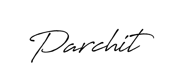 The best way (Antro_Vectra_Bolder) to make a short signature is to pick only two or three words in your name. The name Parchit include a total of six letters. For converting this name. Parchit signature style 7 images and pictures png