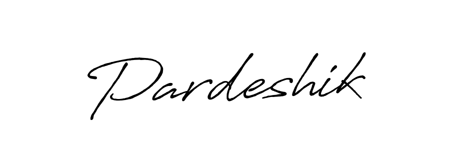 Make a beautiful signature design for name Pardeshik. With this signature (Antro_Vectra_Bolder) style, you can create a handwritten signature for free. Pardeshik signature style 7 images and pictures png