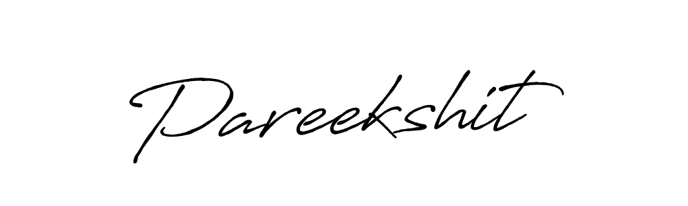 Design your own signature with our free online signature maker. With this signature software, you can create a handwritten (Antro_Vectra_Bolder) signature for name Pareekshit. Pareekshit signature style 7 images and pictures png