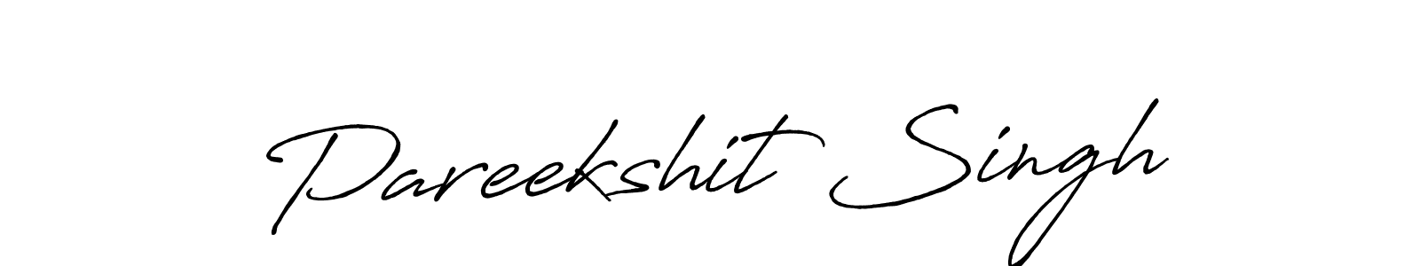 How to make Pareekshit Singh signature? Antro_Vectra_Bolder is a professional autograph style. Create handwritten signature for Pareekshit Singh name. Pareekshit Singh signature style 7 images and pictures png