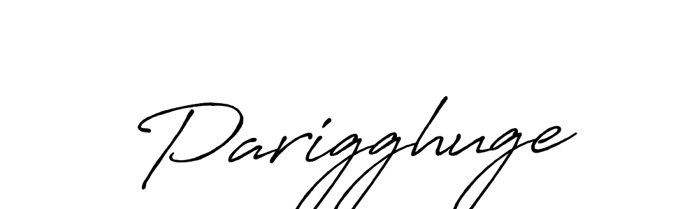 Design your own signature with our free online signature maker. With this signature software, you can create a handwritten (Antro_Vectra_Bolder) signature for name Parigghuge. Parigghuge signature style 7 images and pictures png