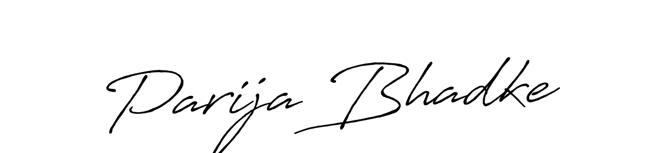 You should practise on your own different ways (Antro_Vectra_Bolder) to write your name (Parija Bhadke) in signature. don't let someone else do it for you. Parija Bhadke signature style 7 images and pictures png