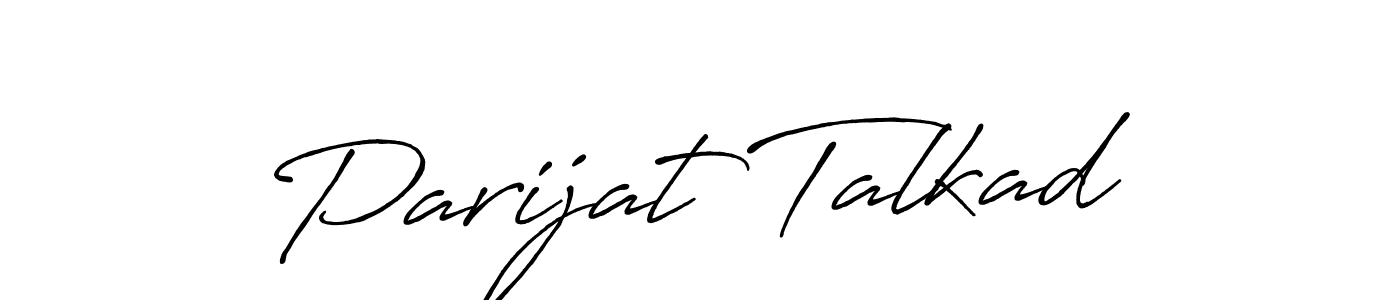 You should practise on your own different ways (Antro_Vectra_Bolder) to write your name (Parijat Talkad) in signature. don't let someone else do it for you. Parijat Talkad signature style 7 images and pictures png