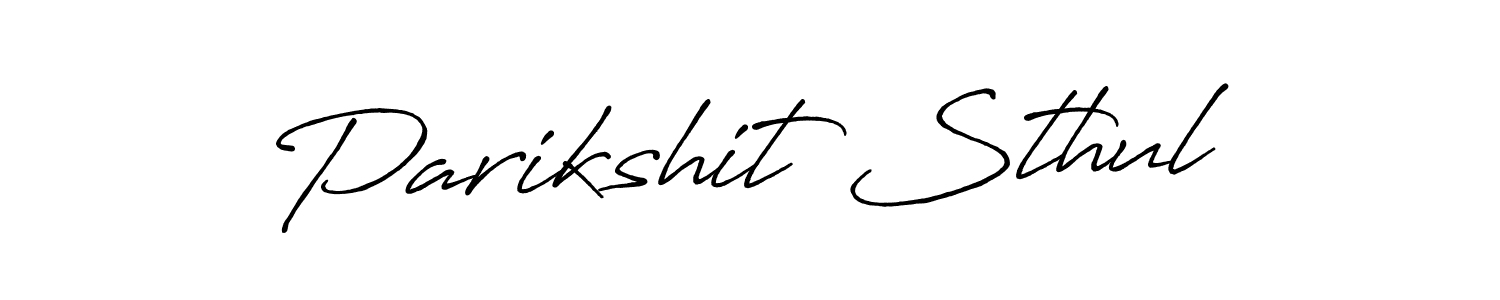 Use a signature maker to create a handwritten signature online. With this signature software, you can design (Antro_Vectra_Bolder) your own signature for name Parikshit Sthul. Parikshit Sthul signature style 7 images and pictures png