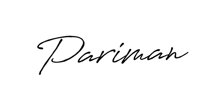 You should practise on your own different ways (Antro_Vectra_Bolder) to write your name (Pariman) in signature. don't let someone else do it for you. Pariman signature style 7 images and pictures png