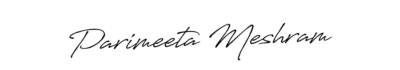 Parimeeta Meshram stylish signature style. Best Handwritten Sign (Antro_Vectra_Bolder) for my name. Handwritten Signature Collection Ideas for my name Parimeeta Meshram. Parimeeta Meshram signature style 7 images and pictures png