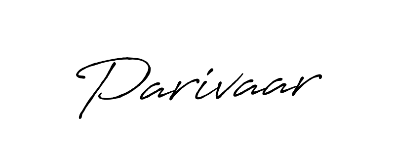 The best way (Antro_Vectra_Bolder) to make a short signature is to pick only two or three words in your name. The name Parivaar include a total of six letters. For converting this name. Parivaar signature style 7 images and pictures png