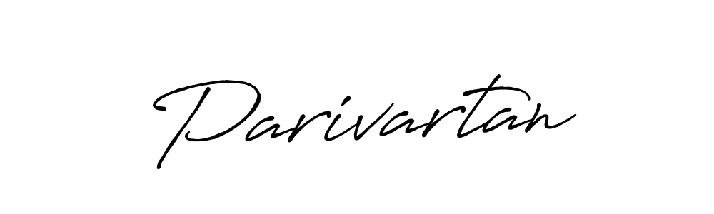 if you are searching for the best signature style for your name Parivartan. so please give up your signature search. here we have designed multiple signature styles  using Antro_Vectra_Bolder. Parivartan signature style 7 images and pictures png