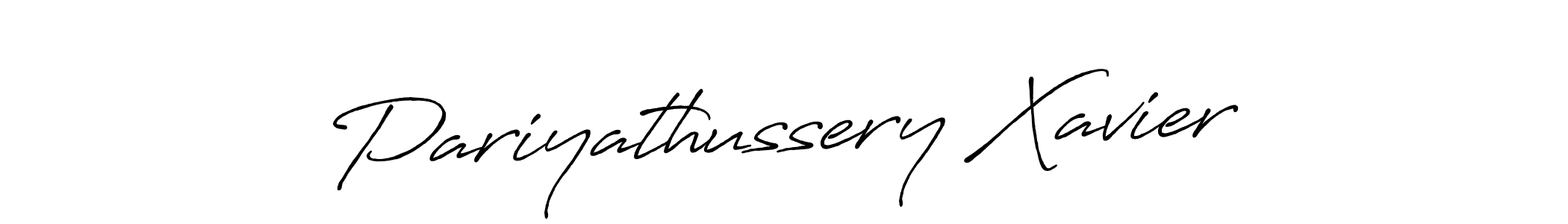 Design your own signature with our free online signature maker. With this signature software, you can create a handwritten (Antro_Vectra_Bolder) signature for name Pariyathussery Xavier. Pariyathussery Xavier signature style 7 images and pictures png