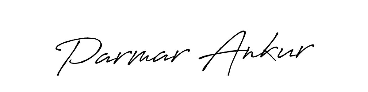 Also we have Parmar Ankur name is the best signature style. Create professional handwritten signature collection using Antro_Vectra_Bolder autograph style. Parmar Ankur signature style 7 images and pictures png