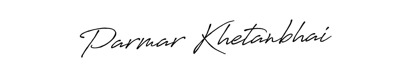 How to make Parmar Khetanbhai signature? Antro_Vectra_Bolder is a professional autograph style. Create handwritten signature for Parmar Khetanbhai name. Parmar Khetanbhai signature style 7 images and pictures png