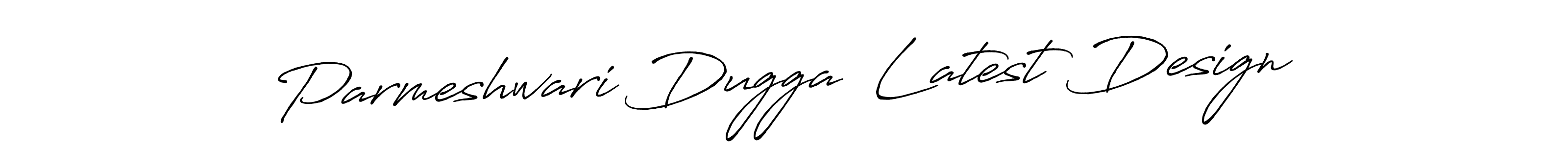 How to Draw Parmeshwari Dugga  Latest Design signature style? Antro_Vectra_Bolder is a latest design signature styles for name Parmeshwari Dugga  Latest Design. Parmeshwari Dugga  Latest Design signature style 7 images and pictures png