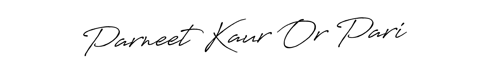 Also You can easily find your signature by using the search form. We will create Parneet Kaur Or Pari name handwritten signature images for you free of cost using Antro_Vectra_Bolder sign style. Parneet Kaur Or Pari signature style 7 images and pictures png