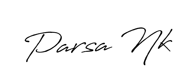 Make a beautiful signature design for name Parsa Nk. With this signature (Antro_Vectra_Bolder) style, you can create a handwritten signature for free. Parsa Nk signature style 7 images and pictures png