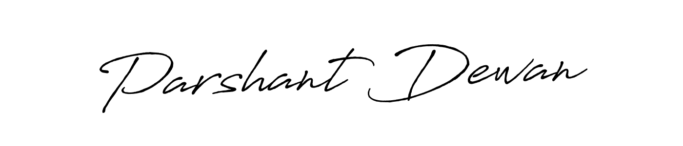 Parshant Dewan stylish signature style. Best Handwritten Sign (Antro_Vectra_Bolder) for my name. Handwritten Signature Collection Ideas for my name Parshant Dewan. Parshant Dewan signature style 7 images and pictures png