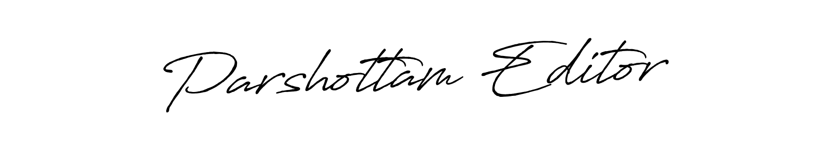Use a signature maker to create a handwritten signature online. With this signature software, you can design (Antro_Vectra_Bolder) your own signature for name Parshottam Editor. Parshottam Editor signature style 7 images and pictures png