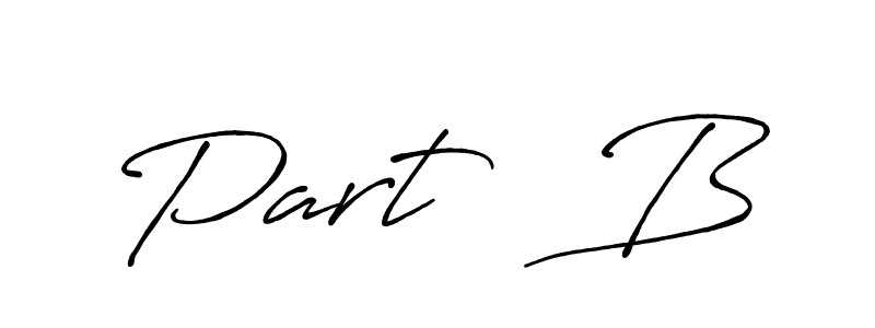 The best way (Antro_Vectra_Bolder) to make a short signature is to pick only two or three words in your name. The name Part   B include a total of six letters. For converting this name. Part   B signature style 7 images and pictures png