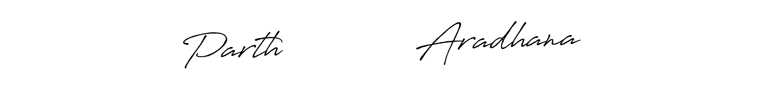 Also You can easily find your signature by using the search form. We will create Parth             Aradhana name handwritten signature images for you free of cost using Antro_Vectra_Bolder sign style. Parth             Aradhana signature style 7 images and pictures png