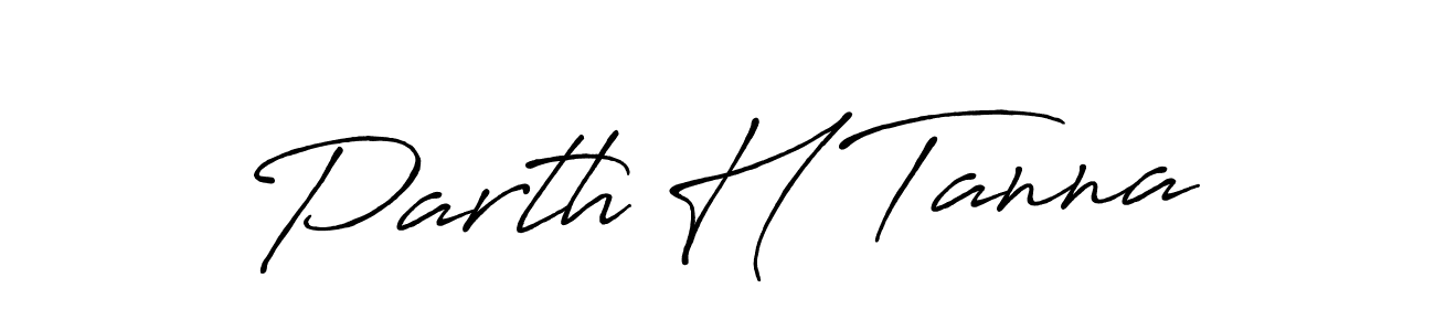 Parth H Tanna stylish signature style. Best Handwritten Sign (Antro_Vectra_Bolder) for my name. Handwritten Signature Collection Ideas for my name Parth H Tanna. Parth H Tanna signature style 7 images and pictures png