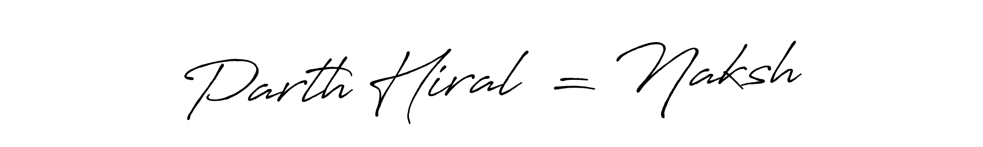 The best way (Antro_Vectra_Bolder) to make a short signature is to pick only two or three words in your name. The name Parth Hiral  = Naksh include a total of six letters. For converting this name. Parth Hiral  = Naksh signature style 7 images and pictures png