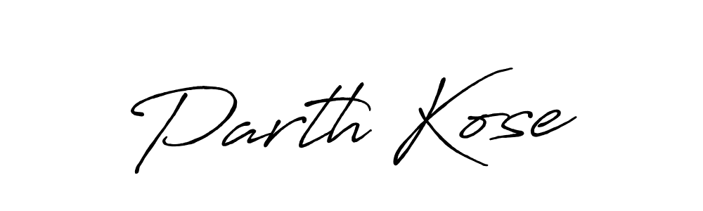 Parth Kose stylish signature style. Best Handwritten Sign (Antro_Vectra_Bolder) for my name. Handwritten Signature Collection Ideas for my name Parth Kose. Parth Kose signature style 7 images and pictures png