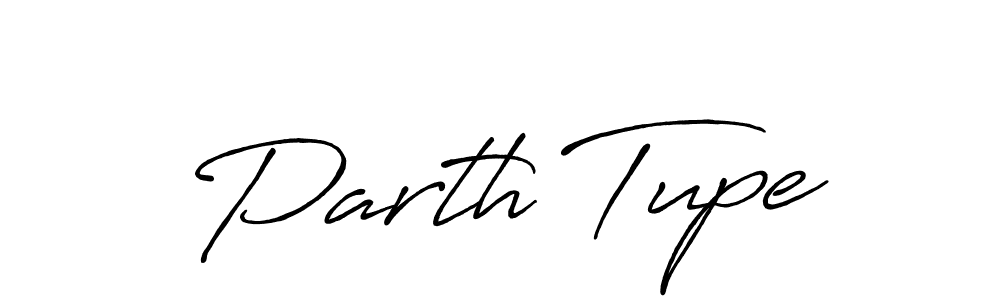 Parth Tupe stylish signature style. Best Handwritten Sign (Antro_Vectra_Bolder) for my name. Handwritten Signature Collection Ideas for my name Parth Tupe. Parth Tupe signature style 7 images and pictures png