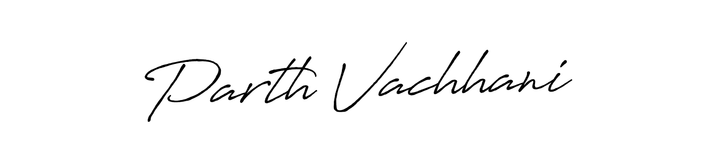 Make a beautiful signature design for name Parth Vachhani. With this signature (Antro_Vectra_Bolder) style, you can create a handwritten signature for free. Parth Vachhani signature style 7 images and pictures png
