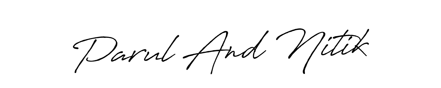 Create a beautiful signature design for name Parul And Nitik. With this signature (Antro_Vectra_Bolder) fonts, you can make a handwritten signature for free. Parul And Nitik signature style 7 images and pictures png