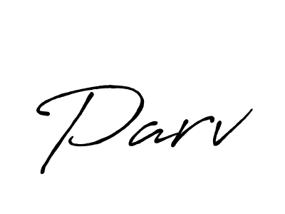 Parv stylish signature style. Best Handwritten Sign (Antro_Vectra_Bolder) for my name. Handwritten Signature Collection Ideas for my name Parv. Parv signature style 7 images and pictures png