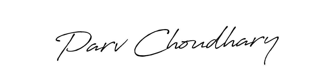 Use a signature maker to create a handwritten signature online. With this signature software, you can design (Antro_Vectra_Bolder) your own signature for name Parv Choudhary. Parv Choudhary signature style 7 images and pictures png