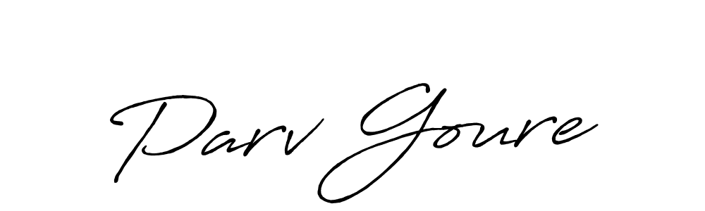 Use a signature maker to create a handwritten signature online. With this signature software, you can design (Antro_Vectra_Bolder) your own signature for name Parv Goure. Parv Goure signature style 7 images and pictures png