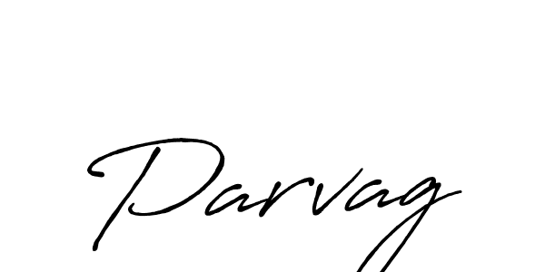 You should practise on your own different ways (Antro_Vectra_Bolder) to write your name (Parvag) in signature. don't let someone else do it for you. Parvag signature style 7 images and pictures png