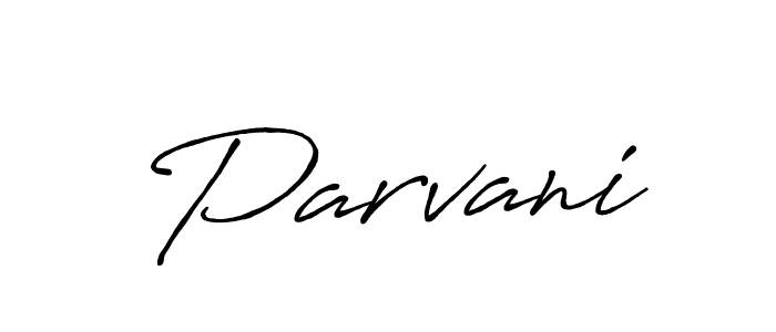 Parvani stylish signature style. Best Handwritten Sign (Antro_Vectra_Bolder) for my name. Handwritten Signature Collection Ideas for my name Parvani. Parvani signature style 7 images and pictures png
